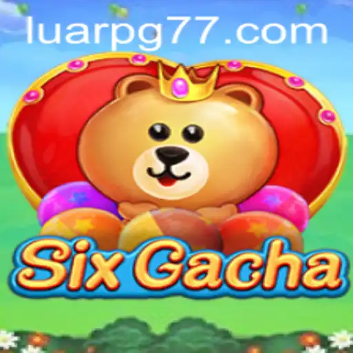 Discover SixGacha: A Game-Changing Adventure in the World of LuarPG.COM